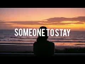 Download Lagu Dj Slow - Someone To Stay - Slow Remix