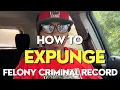 HOW TO EXPUNGE FELONY CRIMINAL RECORD 5 Steps