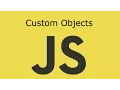 JavaScript Lesson 21 Custom Objects