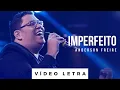 Download Lagu Imperfeito | Anderson Freire (Vídeo Letra)