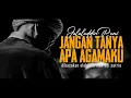 Download Lagu JANGAN TANYA APA AGAMAKU | Puisi Jalaluddin Rumi | dibacakan Norman Adi Satria