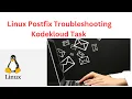 Linux Postfix Troubleshooting Kodekloud task