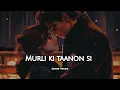 Download Lagu Murli Ki Taanon Si (slowed + reverb)- Prem Ratan Dhan Payo film song 2024 | KL Lofi