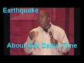 Eart uake Comedian - About Got Damn Time Full Show