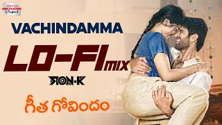 vachindamma lofi mix geetha govindam vijay devarakonda rashmika mandanna ron k sid sriram