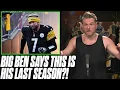 Ben Roethlisberger Says He s Retiring After This Season Pat McAfee Reacts