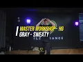 Sweaty - GRAY, Loco & Coogie (SMF) | HG Master Workshop