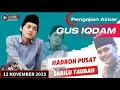 ⭕GUS IQDAM DAN HADROH PUSAT‼️12 NOVEMBER 2025 SIMAN PO