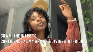 grwm confidence intro
