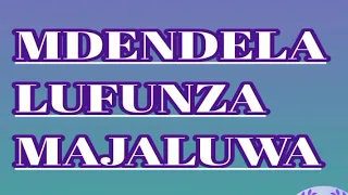 mdendela lufunza majaluwa 2023 0787289062