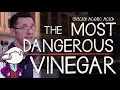 The Most Dangerous Vinegar