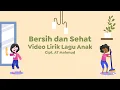 Video Lirik Lagu Anak | Bersih dan Sehat