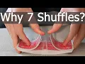 The reason you should shuffle 7 times