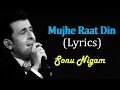Mujhe Raat Din | Sonu Nigam I Full Song With Lyrics @BuzzBobchannel 