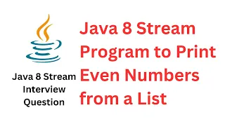 Java 8 Stream Program to Print Even Numbers from a List Frequently Asked Interview Question