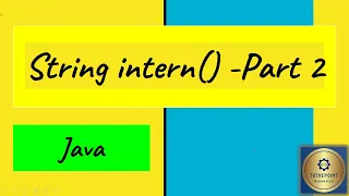 String intern method Part2 intern method in java intern method in string