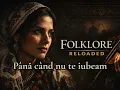 Lagu Până când nu te iubeam (1821 / Anton Pann) | Romanian Old Traditional Music