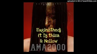 euginethedj ft dj thiza u0026 nellow ama2000