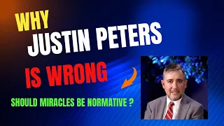 why justin peters is wrong should miracles be normative pastor rudolph boshoff