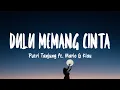 Download Lagu Putri Tanjung ft. Mario G Klau - DULU MEMANG CINTA (Lirik Lagu) Playlist Mix