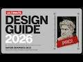 The ULTIMATE Graphic Design Guide For 2026