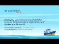 Deploying machine learning models for forensic anthropology with Docker and Streamlit