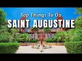 18 Things To Do In Saint Augustine FL Saint Augustine Travel Guide To America s Oldest City