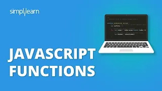 JavaScript Functions JavaScript Functions Explained JavaScript Tutorial For Beginners Simplilearn
