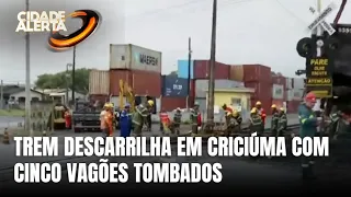 Trem descarrilha em Criciúma após cinco vagões tombarem na madrugada