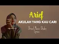 Download Lagu Akulah Yang Kau Cari | Arief (Lirik Bebas Iklan)