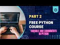 Free python course part 3 variables and comments in python