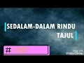 Download Lagu Tajul % sedalam dalam rindu