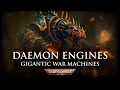 Lagu Daemon Engines: Gigantic War Machines | Warhammer 40k Lore