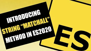 ECMAScript - Introducing String matchAll Method in ES2020 ES11