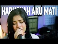 Download Lagu HARUSKAH AKU MATI - HAPPY ASMARA | DELLA FIRDATIA LIVE COVER