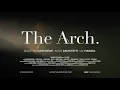 Video di THE ARCH - Trailer Ufficiale