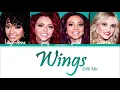 Little Mix - Wings (Color Coded Lyrics)