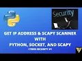 Get Your IP Address with Python Socket and Scapy Scanner Cyber Security