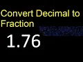 Convert 1 76 to fraction How to convert decimals to fractions convert decimal 1 76