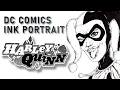 Drawing Harley Quinn - DC Comics INK PORTRAIT
