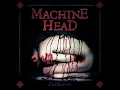 Machine Head – Behind A Mask (HQ)