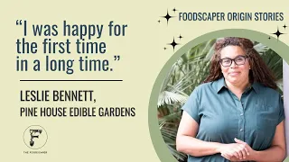 She went from lawyer to foodscaper Learn from Leslie Bennett