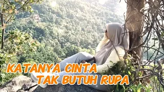 katanya cinta tak butuh rupa lagu sedih slow rock ballad melayu menyentuh hati ririn ernawati