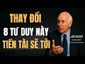 Lagu Tư Duy Thành Công : Thay Đổi 8 Tư Duy Này – Tiền Tài Sẽ Tới | Động Lực Từ Jim Rohn