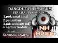 dangdut full album 2022-pok amai amai-sepesial dj-NH MUSIC