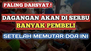 Download DAHSYAT! Doa Pelaris Dagangan Ampuh, Supaya Dagangan Laris Dan Berkah | Cukup diputar ditempat usaha MP3