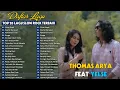 Thomas Arya Feat Yelse Full Album Terbaru 2022   Cinta Abadi,Biarlah Berpisah,Kehadiran Cinta