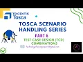 Lesson 6 Tosca Test Case Design TCD - Part 2 Tosca Project Framework Scenarios Interviews
