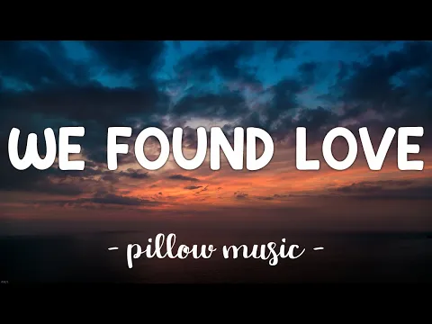 Download MP3 We Found Love - Rihanna (Feat. Calvin Harris) (Lyrics) 🎵