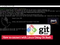 Connect to the Linux server from windows using Git Bash client using Amazon AWS